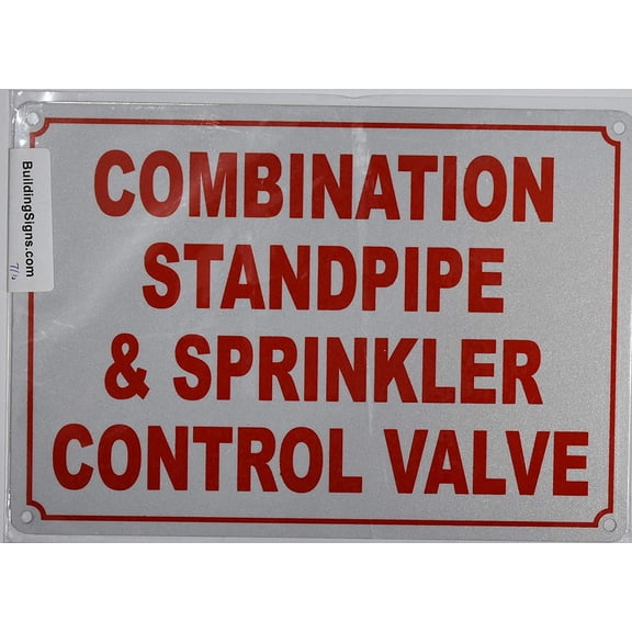 Combination Standpipe & Sprinkler Control Valve Sign (Reflective !!!!!!! White,Aluminum 7X10)