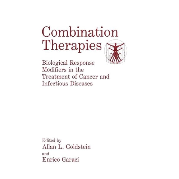 Combination Therapies: Biological Response Modifiers in the Treatment of Cancer and Infectious Diseases, (Paperback)