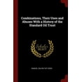 thumbnail image 1 of Combinations, Their Uses and Abuses with a History of the Standard Oil Trust (Paperback), 1 of 1