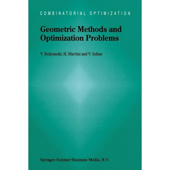 Combinatorial Optimization Geometric Methods and Optimization Problems, Book 4, (Paperback)