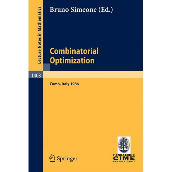 Combinatorial Optimization: Lectures Given at the 3rd Session of the Centro Internazionale Matematico Estivo (C.I.M.E.) , (Paperback)
