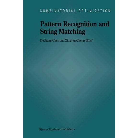 Combinatorial Optimization Pattern Recognition and String Matching, Book 13, (Paperback)