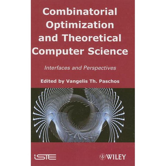 Combinatorial Optimization and Theoretical Computer Science: Interfaces and Perspectives (Hardcover)