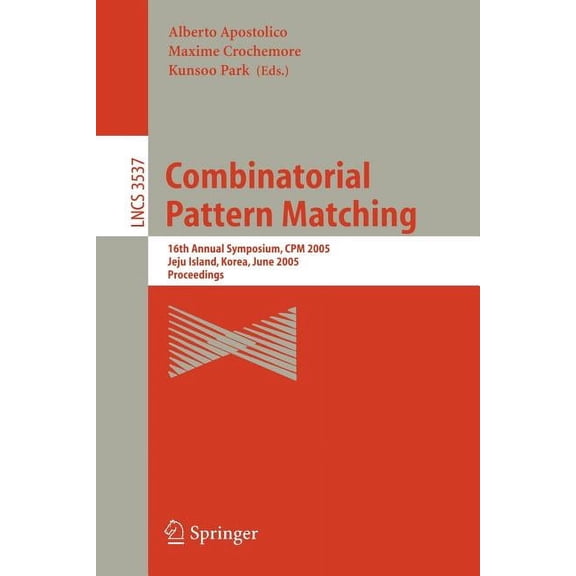 Combinatorial Pattern Matching: 16th Annual Symposium, CPM 2005, Jeju Island, Korea, June 19-22, 2005, Proceedings (Paperback)