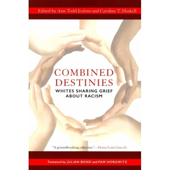Combined Destinies : Whites Sharing Grief about Racism (Paperback)