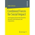 thumbnail image 1 of Combined Forces for Social Impact: Investigating Partnership Dynamics Between Social Ventures and Corporations, (Paperback), 1 of 1