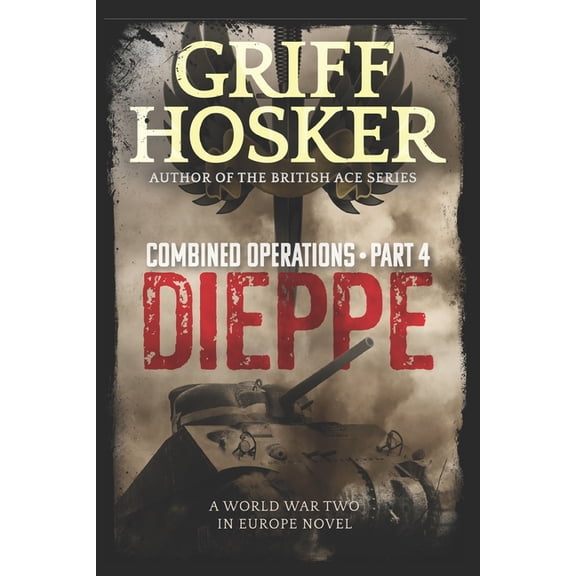 Combined Operations Dieppe, Book 4, (Paperback)