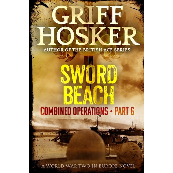 Combined Operations Sword Beach, Book 6, (Paperback)
