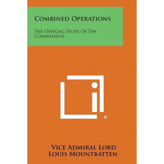 Combined Operations: The Official Story of the Commandos
