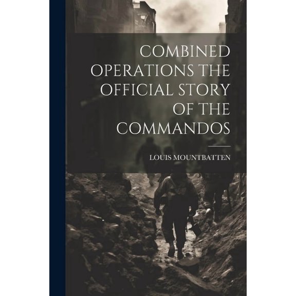 Combined Operations the Official Story of the Commandos (Paperback)