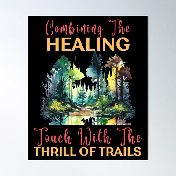 Combining The Healing Touch With The Thrill Of Trails. Nurse Hiking Poster Wall Art, Modern Wall Decor, 16x24 UNFRAMED