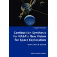 thumbnail image 1 of Combustion Synthesis for NASA's New Vision for Space Exploration- Moon, Mars & Beyond, (Paperback), 1 of 1
