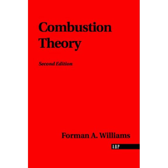Pre-Owned Combustion Theory: Second Edition: The Fundamental Theory of Chemically Reacting Flow Systems Paperback