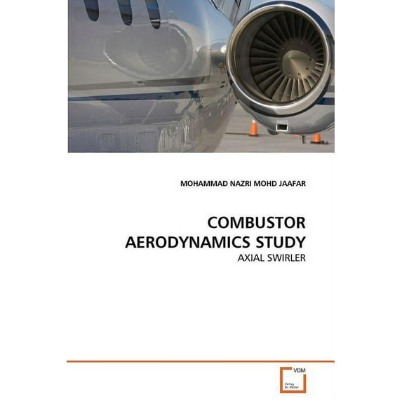 Combustor Aerodynamics Study (Paperback)
