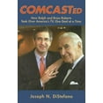 thumbnail image 1 of Pre-Owned Comcasted : How Ralph and Brian Roberts Took over America's TV, One Deal at a Time (Hardcover) 9780940159822, 1 of 1