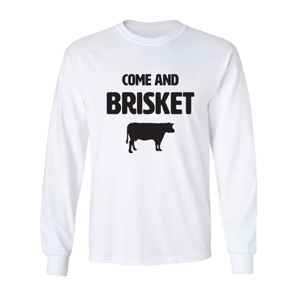 Come And Brisket Adult Long Sleeve T-shirt