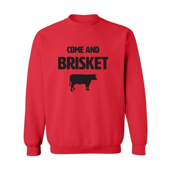 Come And Brisket Crewneck Sweatshirt