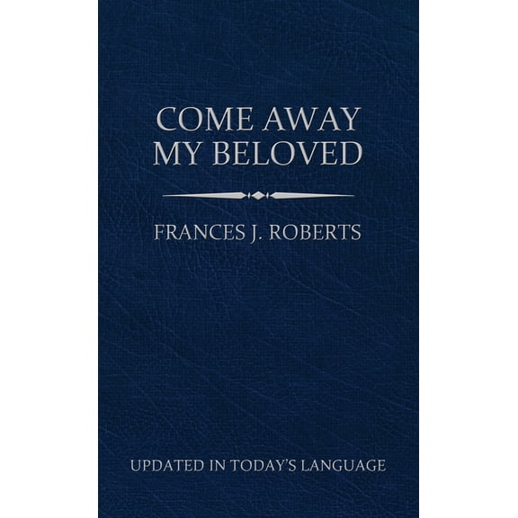 Pre-Owned Come Away My Beloved (Updated) Pocket Size (Paperback)