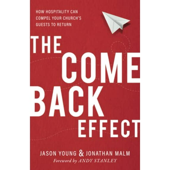 Pre-Owned The Come Back Effect: How Hospitality Can Compel Your Church's Guests to Return (Paperback) 0801075785 9780801075780