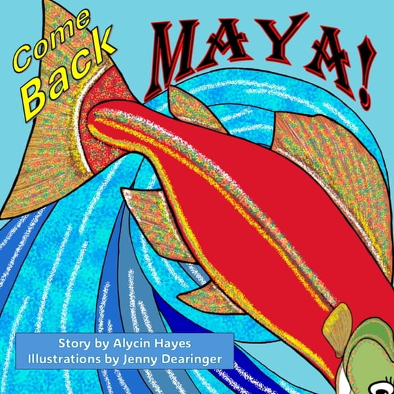 Come Back Maya!, (Paperback)