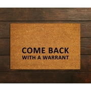 Come Back With A Warrant Doormats, Come Back Doormat, New Home Gift, Wedding Gift Doormat, Door Mat Decor Indoor Door Mats, Easy Clean Entrance Mat, Funny Doormat 16x24 Inch