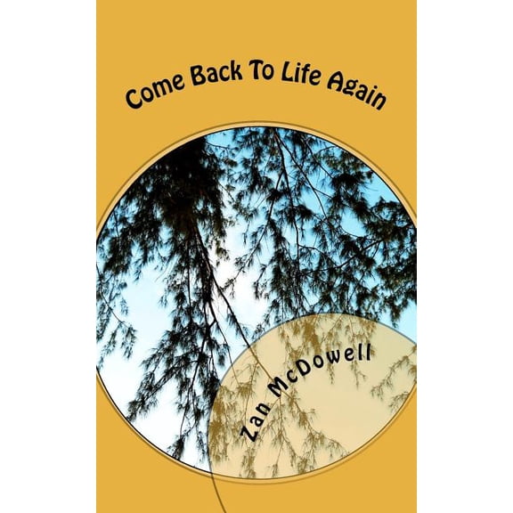 Come Back to Life Again