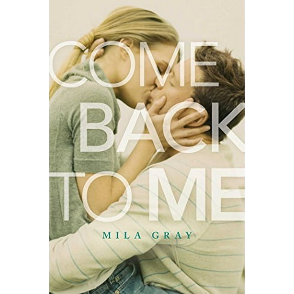 Pre-Owned Come Back to Me (Hardcover) 1481439650 9781481439657