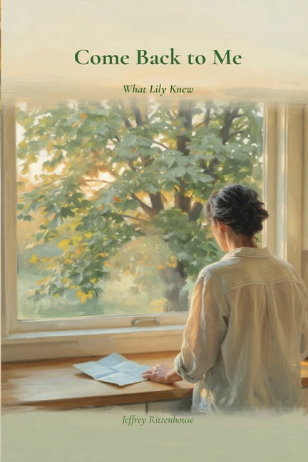 Come Back to Me: What Lily Knew, (Paperback)