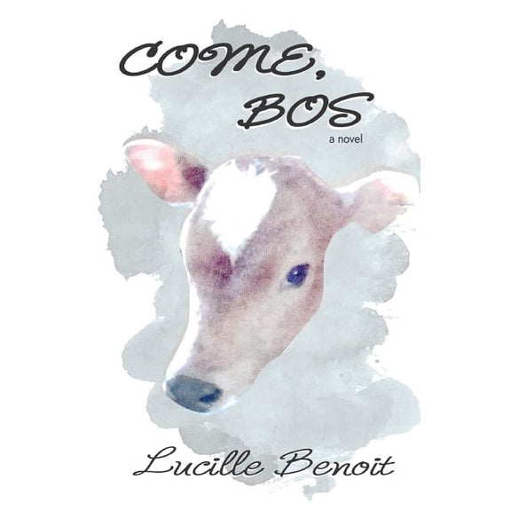 Come, Bos (Paperback) by Lucille Benoit