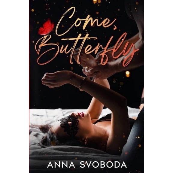 Carnal Interventions Come, Butterfly: Erotic BDSM romance with middle-aged FMC and supernatural MMC, (Paperback)