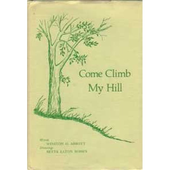 Pre-Owned Come Climb My Hill (Hardcover) 9780918114037