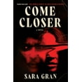thumbnail image 1 of Come Closer, (Paperback), 1 of 1