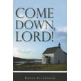 thumbnail image 1 of Come Down, Lord! (Paperback) by Roger Ellsworth, 1 of 2