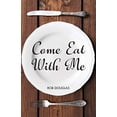 thumbnail image 1 of Pre-Owned Come Eat With Me Paperback, 1 of 1