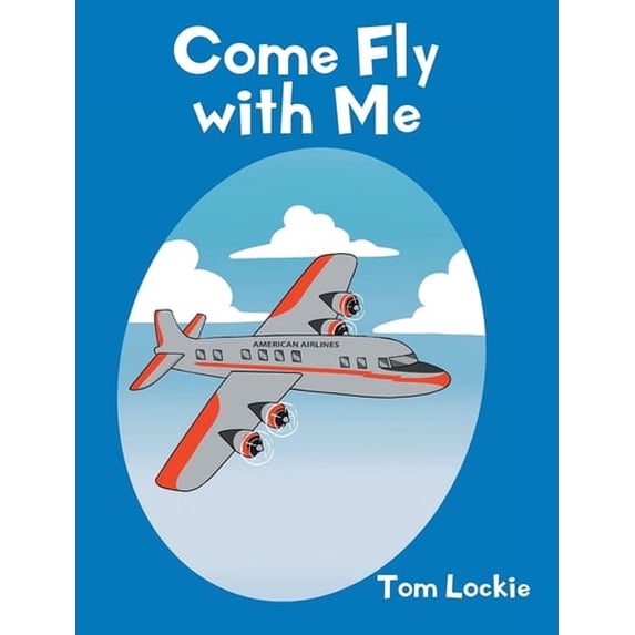 Pre-Owned Come Fly with Me (Hardcover 9781662428074) by Tom Lockie