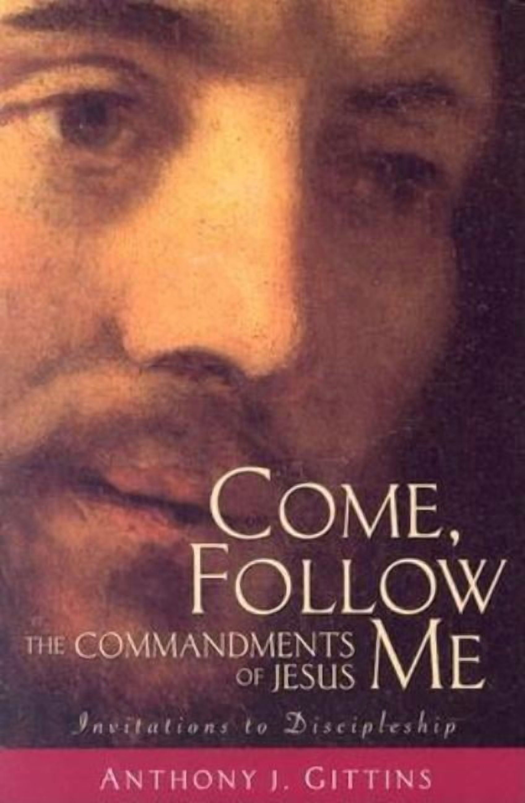 Come, Follow Me: The Commandments of Jesus, (Paperback)