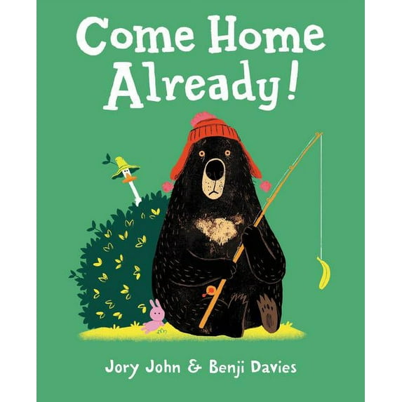Come Home Already!, (Hardcover)