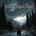 thumbnail image 1 of Come Home Bear, (Paperback), 1 of 1