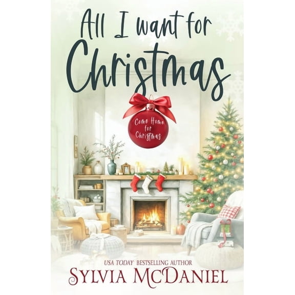 Come Home for Christmas All I Want for Christmas, Book 4, (Paperback)