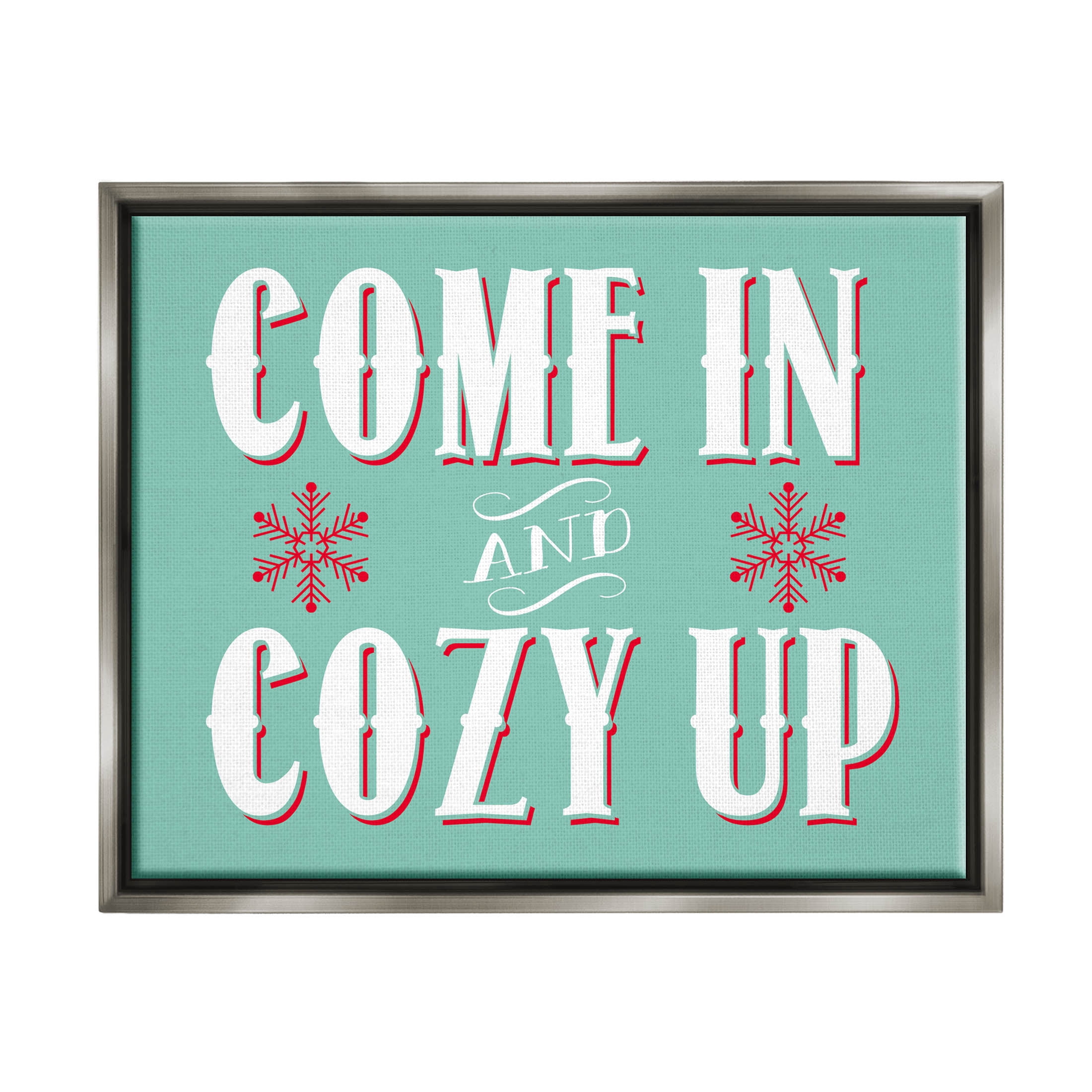 Come In & Cozy Up Snowflake Phrase Holiday Graphic Art Luster Gray Framed Art Print Wall Art