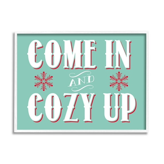 Come In & Cozy Up Snowflake Phrase Holiday Graphic Art White Framed Art Print Wall Art