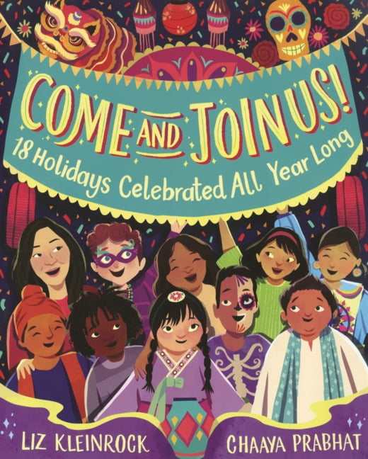 Come Join Us!: 18 Holidays Celebrated All Year Long, (Hardcover)