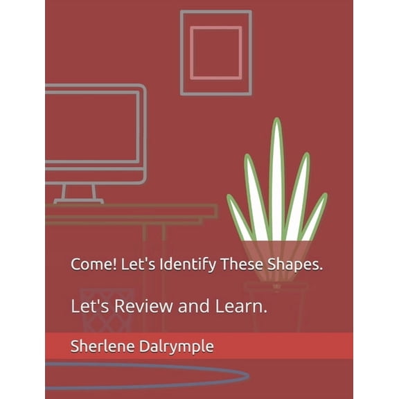 Come! Let's Identify These Shapes.: Let's Review and Learn., (Paperback)