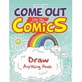 thumbnail image 1 of Come Out Like the Comics: Draw Anything Book, (Paperback), 1 of 1