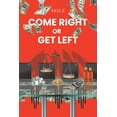 thumbnail image 1 of Come Right or Get Left (Paperback), 1 of 1
