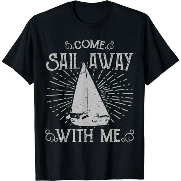 Come Sail Away With Me T-Shirt