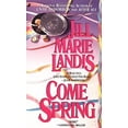 thumbnail image 1 of Pre-Owned Come Spring (Paperback) by Jill Marie Landis, 1 of 1