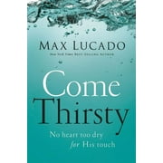 Come Thirsty, (Paperback)