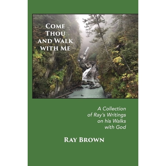 Come Thou and Walk with Me, (Paperback)