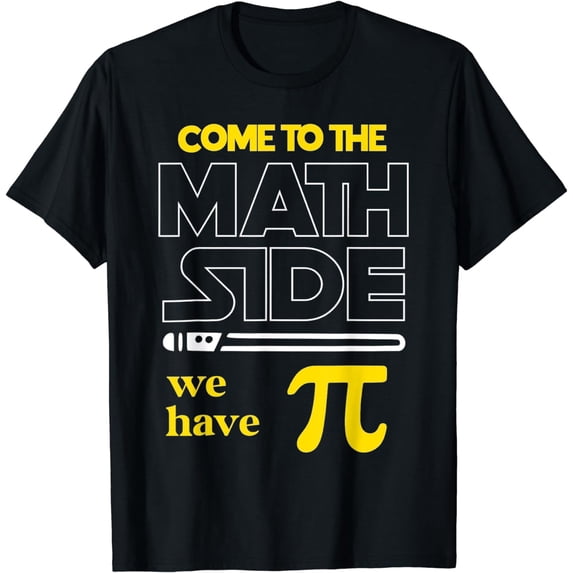 Come To The Math Side We Have Pi Math Pi Day Teacher Kids T-Shirt